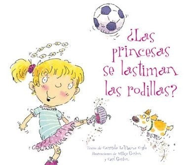 Las Princesas Se Lastiman Las Rodillas [Hardcover] Carmela Lavigna Coyle
