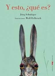 Y, ¿Esto Qué Es? [Hardcover] Jürg Schubiger