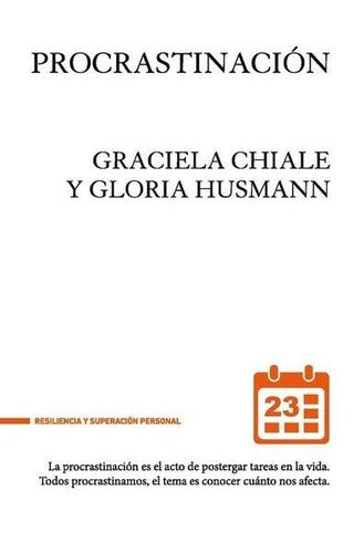 Procrastinación [Paperback] Chiale, Gabriela and Husmann, Gloria