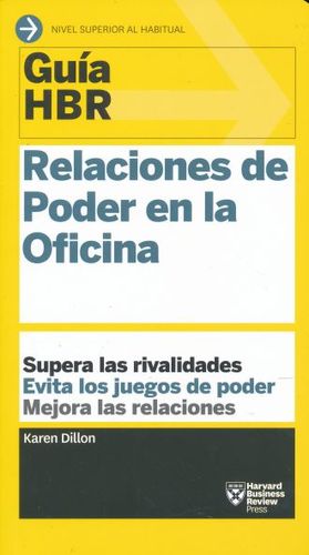 GUIA HBR: RELACIONES DE PODER EN LA OFICINA