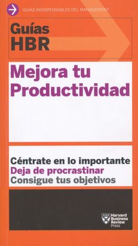 GUIA HBR: MEJORA TU PRODUCTIVIDAD
