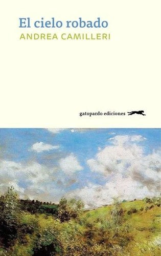 El cielo robado [Paperback] Camilleri, Andrea