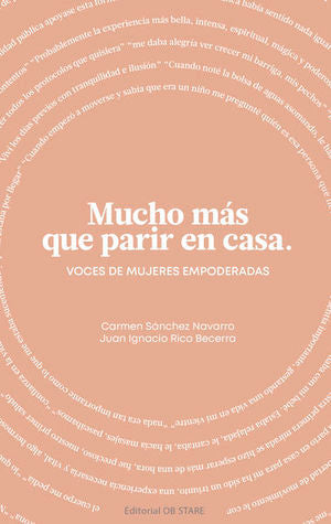 Mucho más que parir en casa. Voces de mujeres empoderadas