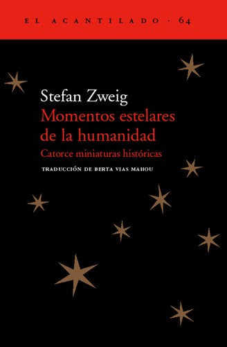 Momentos Estelares de la Humanidad: Catorce Miniaturas Historicas: 64 [Paperback] Zweig, Stefan