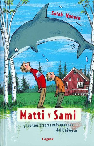 Matti Y Sami Y Los Tres Errores Mas Grandes Del Universo [Hardcover] Naoura, Salah
