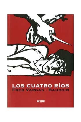 Los cuatro ríos [Paperback] Vargas, Fred