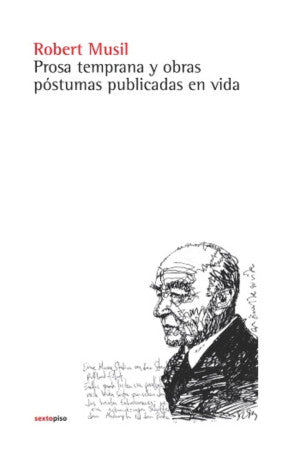 Prosa temprana y obras póstumas publicadas en vida