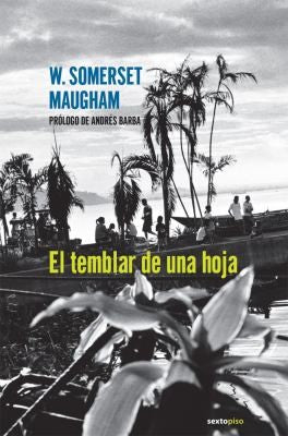 El temblar de una hoja (Edición Especial) [Paperback] Maugham, Somerset and Eduardo Rabasa