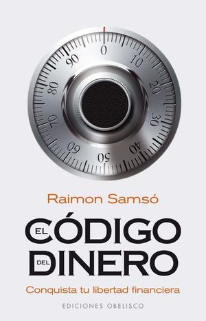 El código del dinero. Conquista tu libertad financiera / 2 ed.