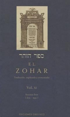 El Zohar Vol 11: Traducido, explicado y comentado Sección Itró (67a - 94a) [Hardcover] Sin Autor and EDC OBELISCO
