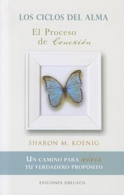 Los Ciclos Del Alma [Paperback] Sharon M. Koenig