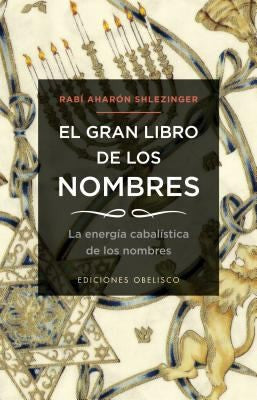 El Gran Libro De Los Nombres [Paperback] Aharon (Rabino) Shlezinger