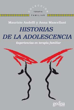 Historias de la adolescencia: Experiencias en terapia familiar [Paperback] Andolfi, Maurizio