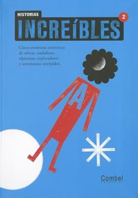 Historias Increíbles 2, 2: 02 [Paperback] Ganges, Montse and Pla, Imma