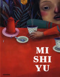 Mishiyu [Hardcover] Alcántara, Ricardo and Luciani, Rebeca