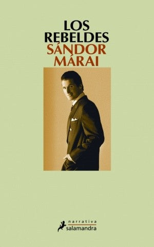 Los rebeldes [Paperback] Márai, Sándor