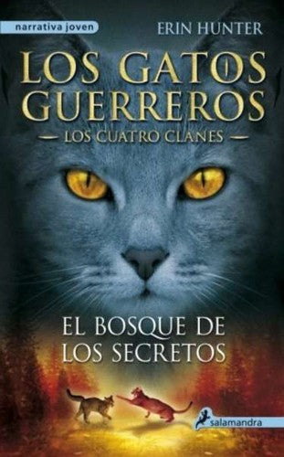 Los gatos guerreros: El bosque de los secretos. Vol. 3: Los cuatro clanes [Paperback] Hunter, Erin; Hauptmann & Kompanie and Hernández Sala, Begoña