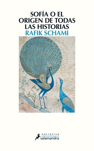 Sofía o el origen de todas las historias [Paperback] Schami, Rafik