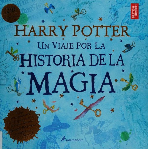 Harry Potter: Un viaje por la historia de la magia [Paperback] Rowling, J.K.