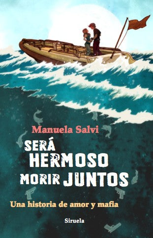Sera Hermoso Morir Juntos: Una Historia [Paperback] Manuela Salvi