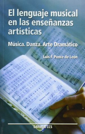 El lenguaje musical en las enseñanzas artísticas [Paperback] Ponce De León Barranco, Luis F.