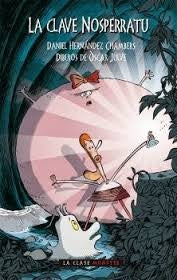 La clave Nosperratu [Paperback] Daniel Henandez Chambers