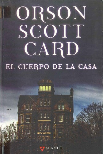 El cuerpo de la casa [Paperback] Card, Orson Scott