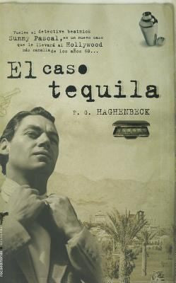 El Caso Tequila [Paperback] Haghenbeck, F G