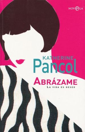 Abrázame. La vida es deseo