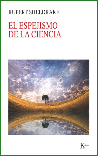 El Espejismo de la Ciencia (Portada Puede Variar) [Paperback] Rupert Sheldrake