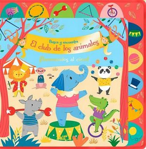 El club de los animales. ¡Bienvenidos al circo! / Busca y encuentra (Pasta Dura) | Ballon Media