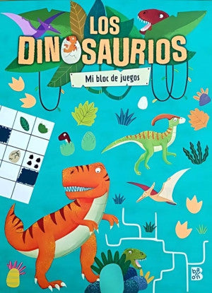 Los dinosaurios. Mi bloc de juegos