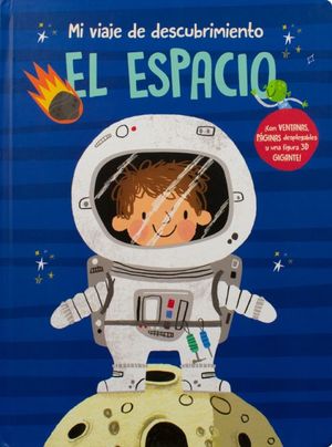 El espacio. Mi viaje de descubrimiento / Pd.