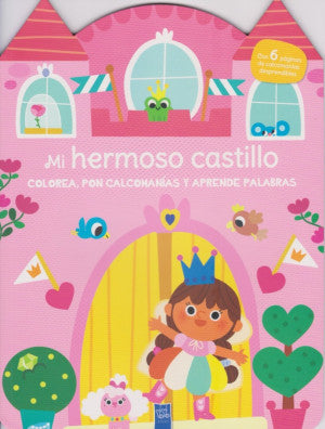 Colorea, pon calcomanías y aprende palabras. Mi hermoso castillo