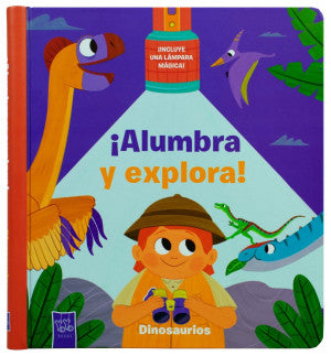 ¡Alumbra y explora! Dinosaurios / Pd.
