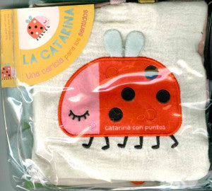 Una caricia para los sentidos: La catarina ( Libro de tela)