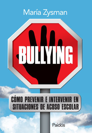 Bullying. Cómo prevenir e inte