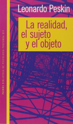 La realidad, el sujeto y el objeto
