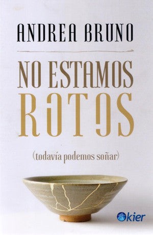 No estamos rotos (todavía podemos soñar)