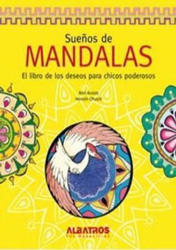 Sueños de mandalas. El libro de los deseos para chicos poderosos | Natalia Acosta | Albatros Infantil