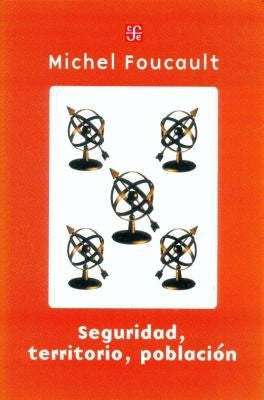 Fondo De Cultura Económica Seguridad, Territorio, Población. Curso En El Collège De France (1977-1978) [Paperback] Foucault, Michel and Pons, Horacio