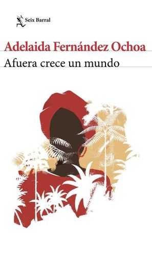 Afuera crece un mundo