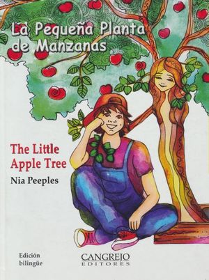 PEQUEÑA PLANTA DE MANZANA, LA / THE LITTLE APPLE TREE / PD. (EDICION BILINGUE)