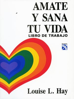 Amate y sana tu vida