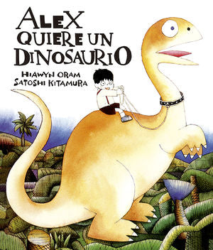Alex quiere un dinosaurio / Pd.