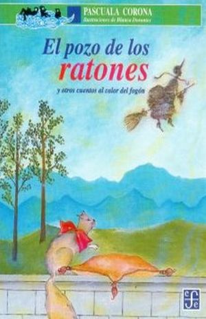 El pozo de los ratones y otros cuentos al calor del fogón / 2 ed.