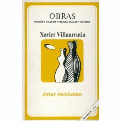 Fondo De Cultura Económica Obras: Poesía, Teatro, Prosas Varias, Críticas Villaurrutia, Xavier