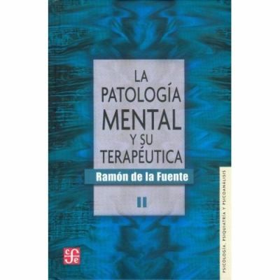 Patologia Mental Y Su Terapéutica 2 (portada puede variar) [Hardcover] Ramon De La Fuente