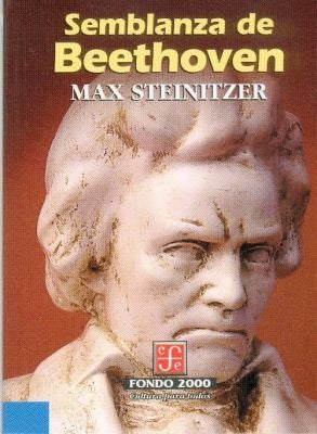 Semblanza de Beethoven/ Portrait of Beethoven Steinitzer, Max