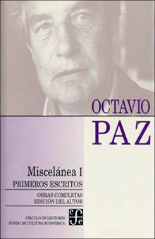 Obras completas 13 / Miscelánea 1. Primeros escritos / Octavio Paz / Pd.